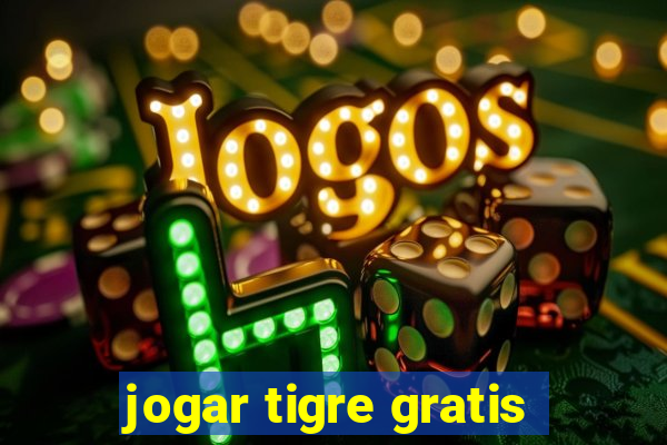 jogar tigre gratis